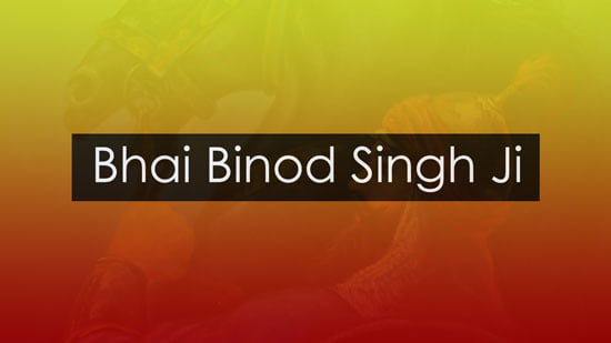 Bhai Binod Singh Ji