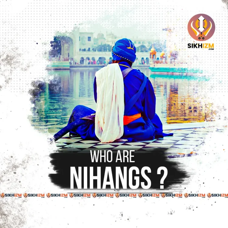 Who are Nihang Singhs Sikhs