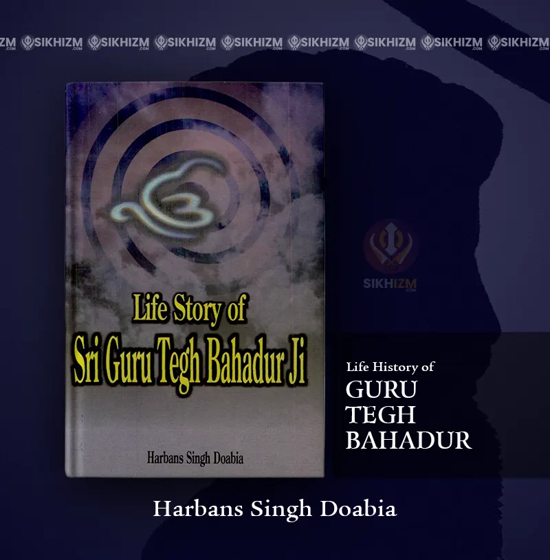 Life History of Sri Guru Tegh Bahadur Ji PDF Book