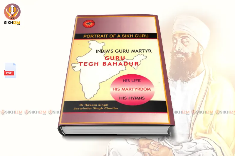 Life and Martyrdom of Guru Tegh Bahadur