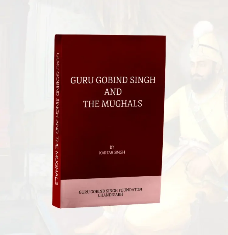 Guru Gobind Singh and The Mughals