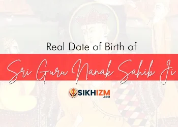 Real Date of Birth of Sri Guru Nanak Sahib Ji