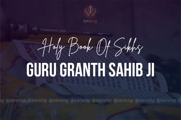 Holy Book of Sikhs Guru Granth Sahib Ji