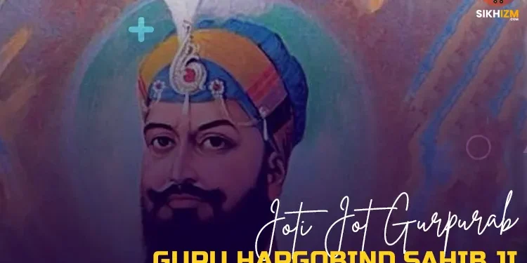 Guru Hargobind Sahib Ji Joti Jot Gurpurab 2022
