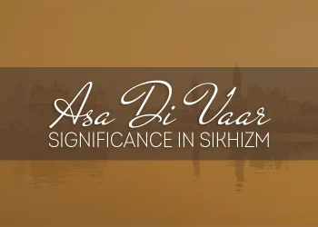 Asa Di Var - Significance in Sikhism