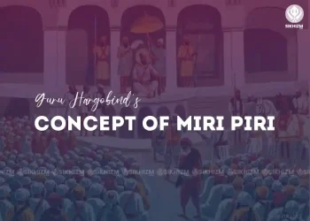 Guru Hargobinds Concept of Miri Piri in Sikhism