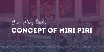 Guru Hargobinds Concept of Miri Piri in Sikhism