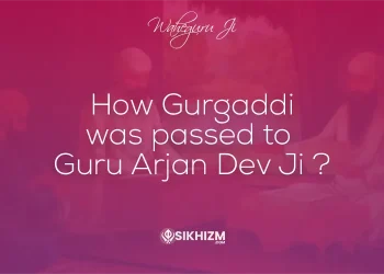 How Gurgaddi was Passed to Guru Arjan Dev Ji - Sikh History