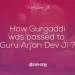 How Gurgaddi was Passed to Guru Arjan Dev Ji - Sikh History