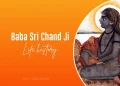 Baba Sri Chand Ji Life History Biography