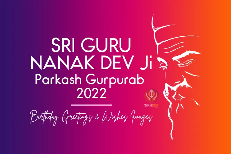 Guru Nanak Dev Ji Parkash Gurpurab 2022 : Wishes, Greetings