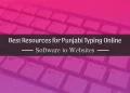 Best Resources for Punjabi Typing Online - Software to Websites