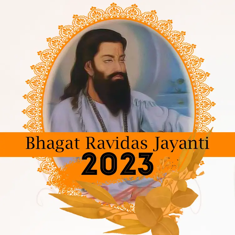 Bhagat Ravidas Jayanti 2023