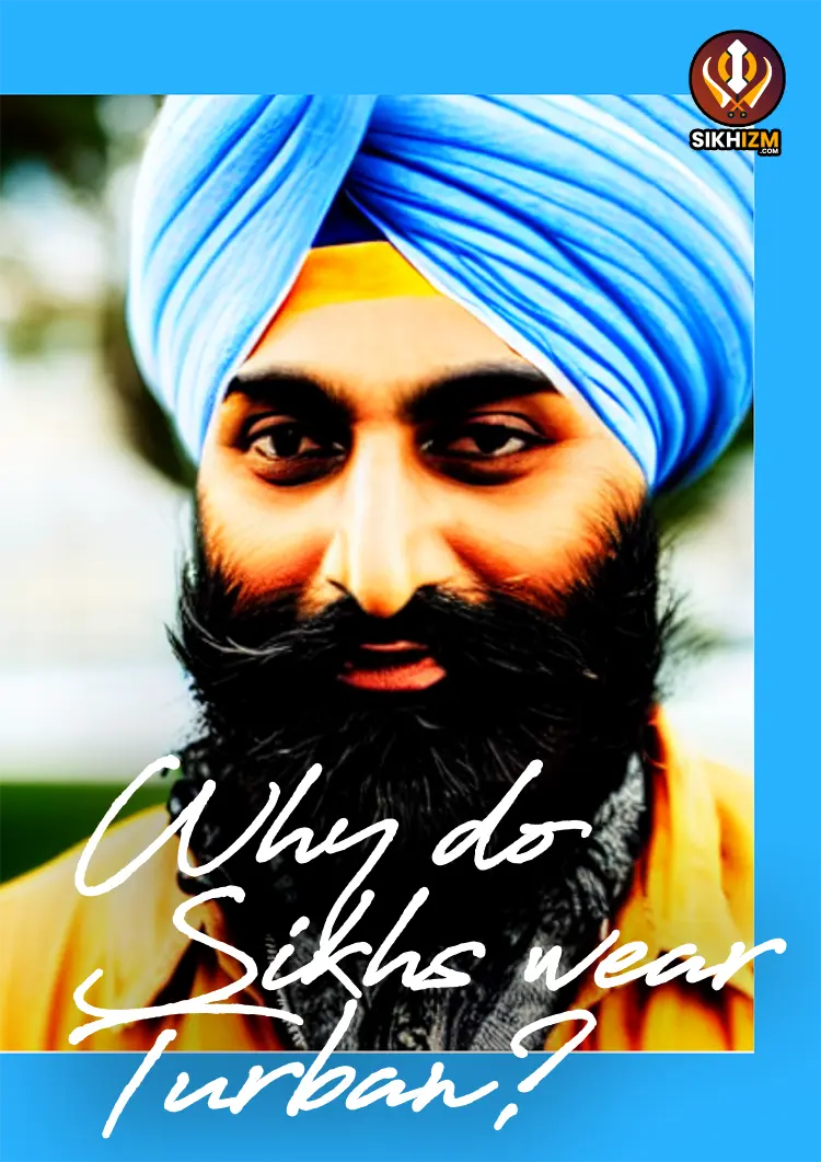 Why Sikhs Wear Turban