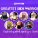 7 Greatest Sikh Warriors - Exploring the Legendary Lives