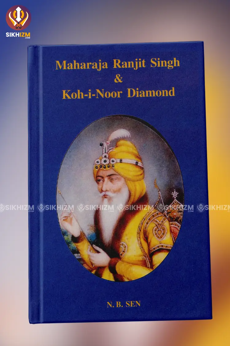 Maharaja Ranjit Singh and the Koh-i-Noor PDF Book - NB Sen