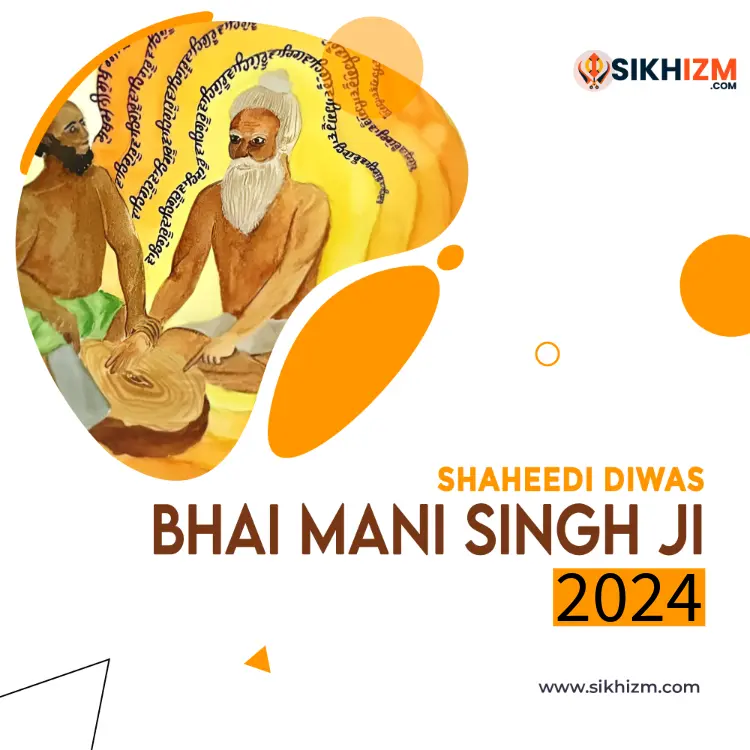 Bhai Mani Singh Martyrdom Day Shaheed Diwas