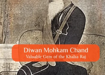 Diwan Mohkam Chand The Valuable Gem of the Khalsa Kingdom