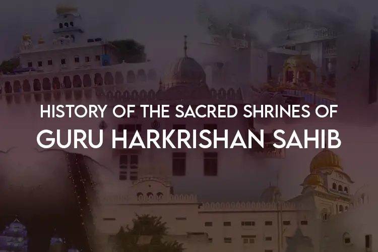 History of the Sacred Shrines of Guru Harkrishan Sahib