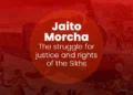 Jaito Morcha The struggle for justice and rights of the Sikhs