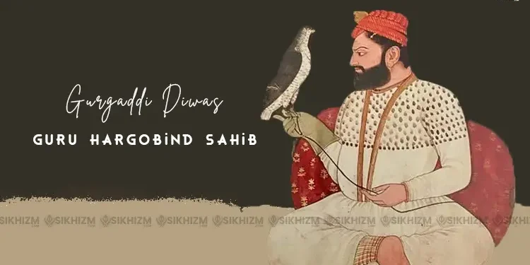 Guru Hargobind Sahib Ji Gurgaddi Diwas Gurpurab