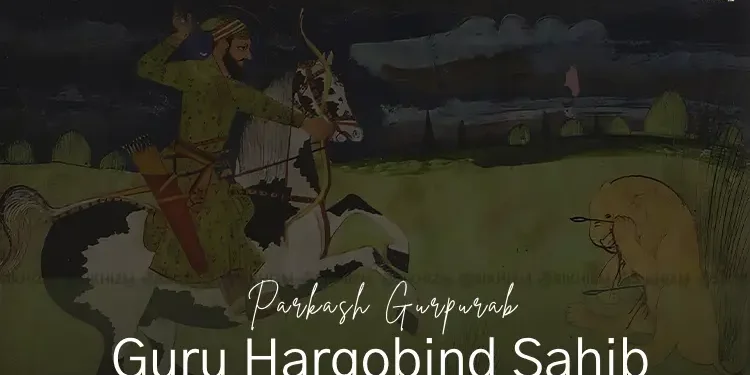 Parkash Purab Sri Guru Hargobind Sahib Ji