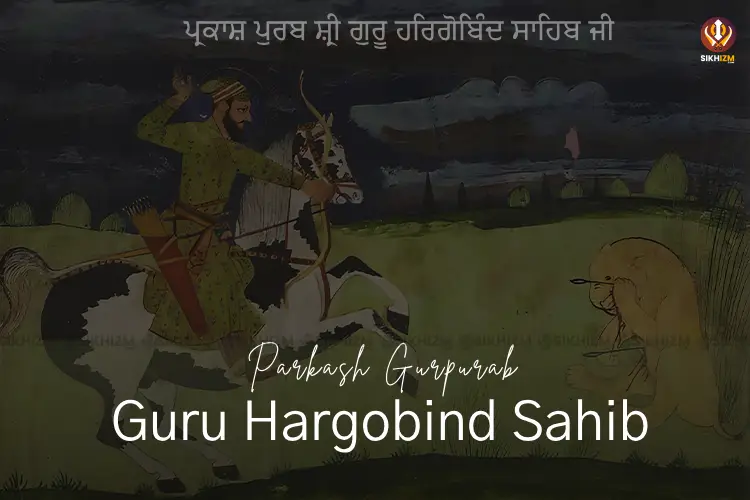 Parkash Purab Sri Guru Hargobind Sahib Ji
