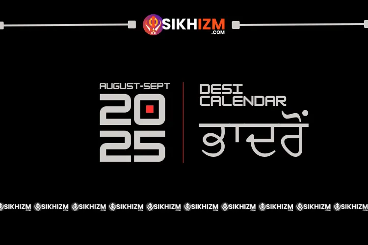 Bhadon Mahina | Nanakshahi 557 | Desi Calendar 2025