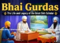 Bhai Gurdas - The Life and Legacy of the Great Sikh Scholar