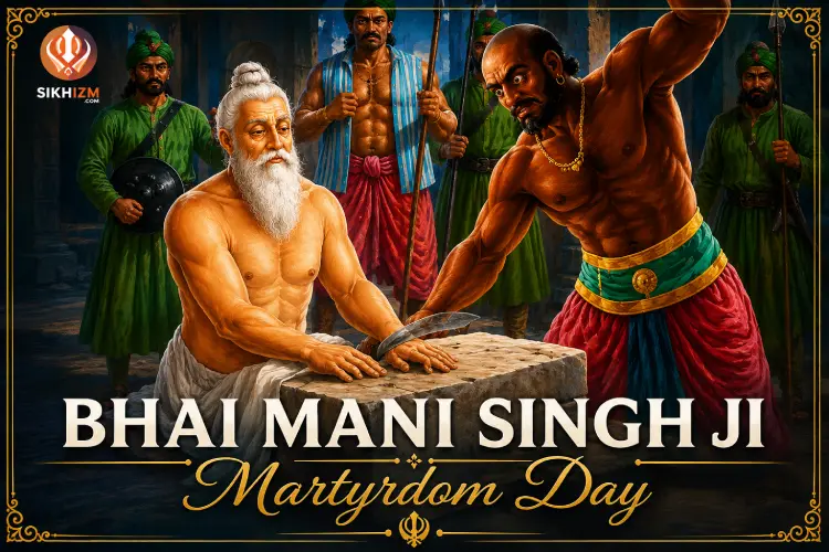 Bhai Mani Singh Martyrdom Day Shaheed Diwas