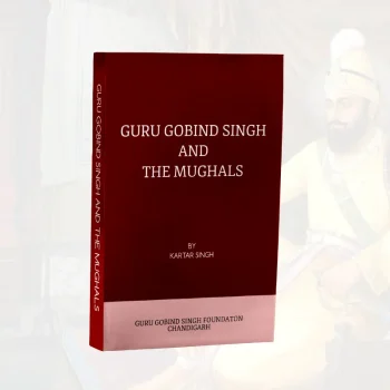 Guru Gobind Singh and The Mughals