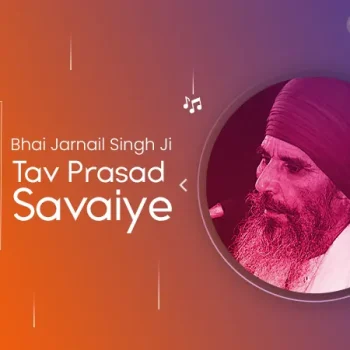 Tav Prasad Savaiye Mp3 – Full Path Download